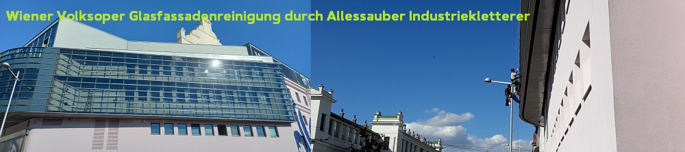 Wiener Volksoper Glasfassadenreinigung Glasfassade reinigen Industriekletterer Fassadenkletterer Wien Allessauber
